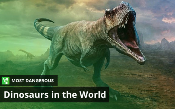 Most Dangerous Dinosaurs
