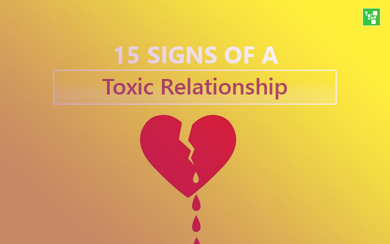 15 Signs Of A Toxic Relationship (Updated: 2023)