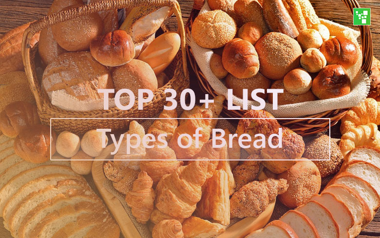 Types Of Bread Top 30 List Ultimate Topics