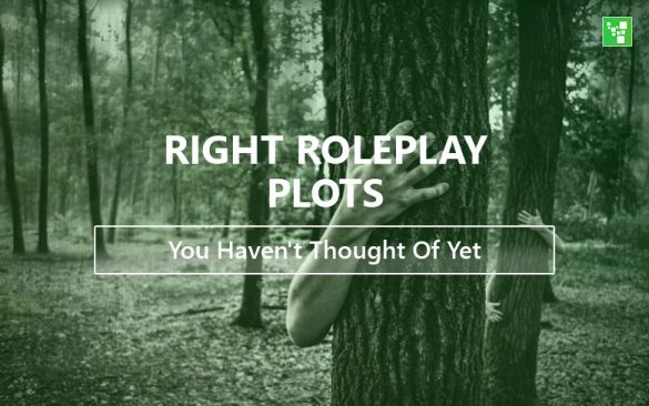 Right Roleplay Plots You Haven't Thought Of Yet
