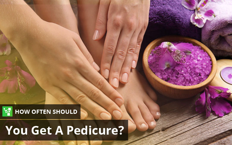 How Often Should You Get A Pedicure?